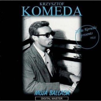 CD K. Komeda- Moja ballada, vol. 4