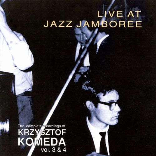 CD The Complete Recordings of K. Komeda, vol. 3-4- Live at Jazz Jamboree Polonia