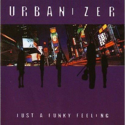 CD Urbanizer- Just a Funky Feeling